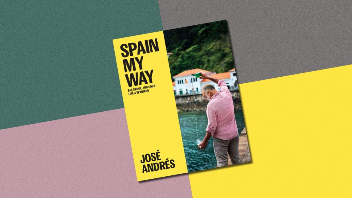 JosÃ© AndrÃ©s' New Cookbook Spain My Way Honors Spanish Home Cuisine